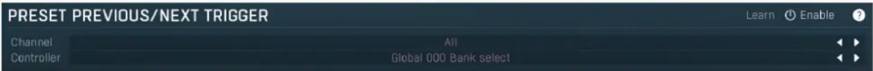 PRESET PREVIOUS/NEXT TRIGGER Channel All Controller Global 000 Bank select Learn Enable