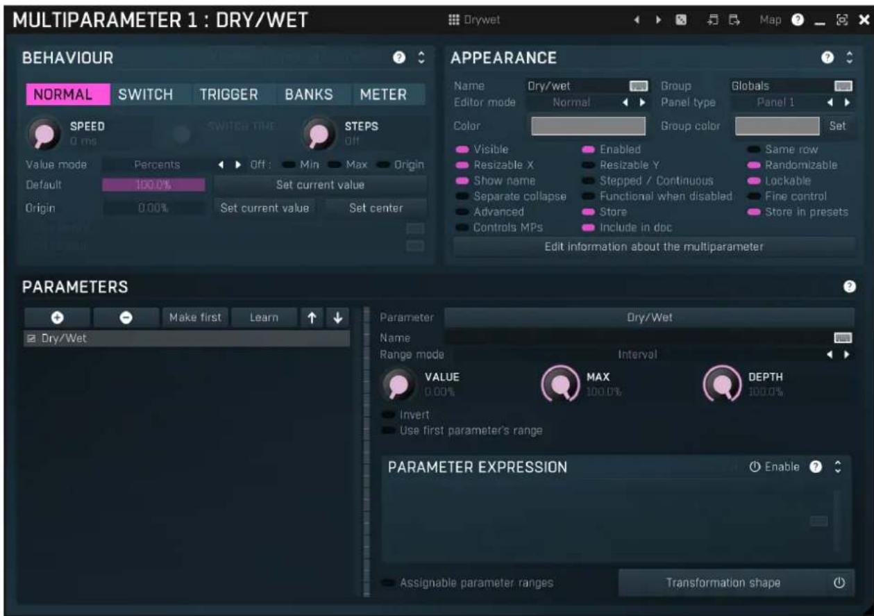 MULTIPARAMETER 1 : DRY/WET BEHAVIOUR NORMAL SWITCH TRIGGER BANKS METER SPEED SWITCH TIME STEPS 0 ms Off Min Max Origin Value mode Percents Off: Min Max Origin Default 100.0% Set current value Origin 0.00% Set current value Set center APPEARANCE Name Dry/wet Group Globals Editor mode Normal Panel type Panel 1 Color Group color Set Visible Enabled Same row Resizable X Resizable Y Randomizable Show name Stepped / Continuous Lockable Separate collapse Functional when disabled Fine control Advanced Store Store in presets Controls MPs Include in doc Edit information about the multiparameter PARAMETERS Make first Learn Dry/Wet Parameter Dry/Wet Name Range mode Interval VALUE MAX DEPTH 0.00% 100.0% Invert Use first parameter's range PARAMETER EXPRESSION Enable Assignable parameter ranges Transformation shape
