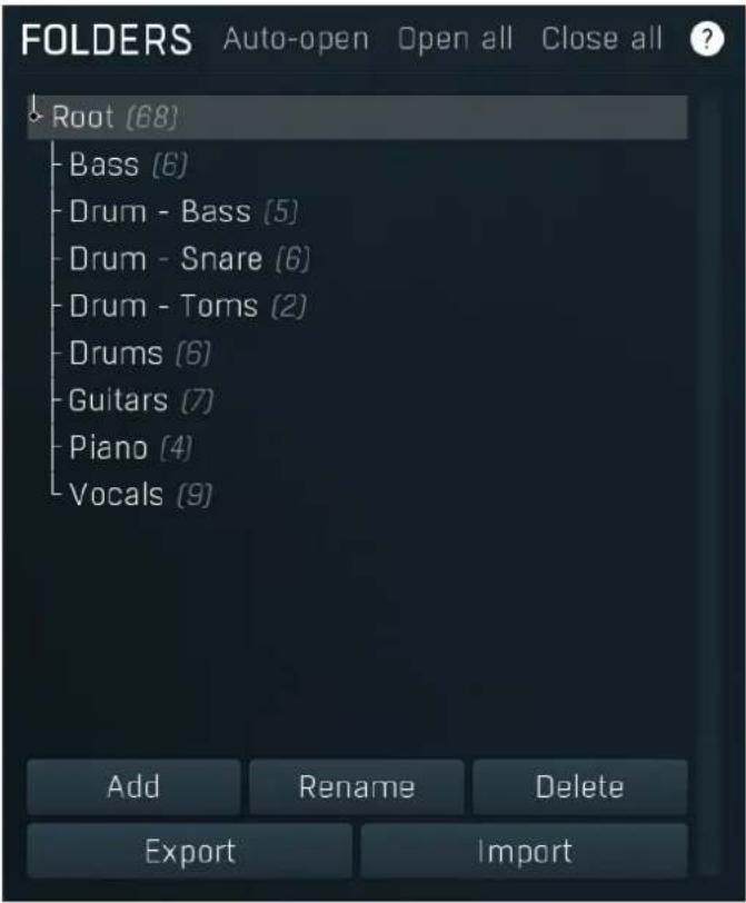 FOLDERS Auto-open Open all Close all ? Root (68) Bass (6) Drum - Bass (5) Drum - Snare (6) Drum - Toms (2) Drums (6) Guitars (7) Piano (4) Vocals (9) Add Rename Delete Export Import