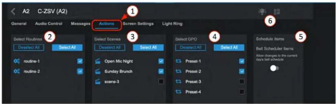 A2 C-ZSV (A2) General Audio Control Messages Actions Screen Settings Light Ring Select Routines Deselect All Select All routine-1 routine-2 Select Scenes Deselect All Select All Open Mic Night Sunday Brunch scene-3 Select GPO Deselect All Select All Preset-1 Preset-2 Preset-3 Preset-4 Schedule Items Bell Scheduler Items Allow changes to the current day's bell schedule