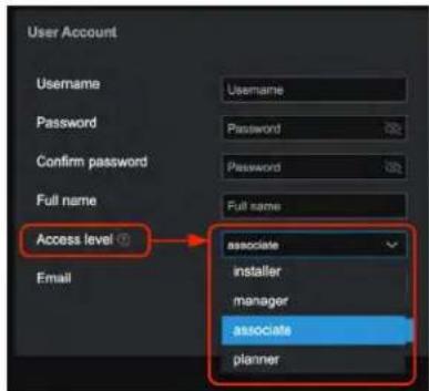 User Account Username Password Confirm password Full name Access level email Username Password Password Full name associate installer manager associate planner