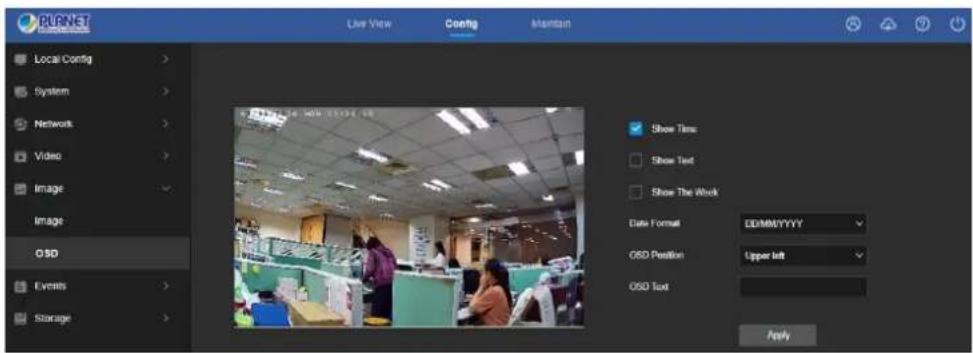 RUNNET Local Config > System > Network > Video > Image > Image OSD Events > Storage > Live View Config Maintain Show Time Show Text Show The Work Date Format ODMM/YYYY OSD Position Upper left OSD Text Apply