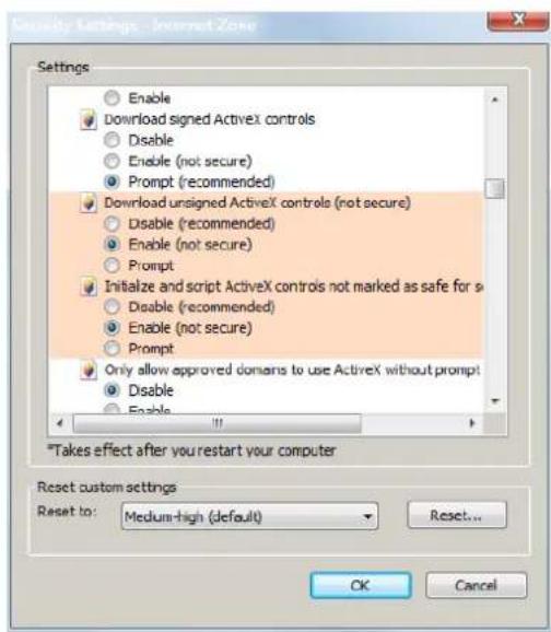 Security Settings - Internet Zone Settings Enable Download signed ActiveX controls Disable Enable (not secure) Prompt (recommended) Download unsigned ActiveX controls (not secure) Disable (recommended) Enable (not secure) Prompt Initialize and script ActiveX controls not marked as safe for a Disable (recommended) Enable (not secure) Prompt Only allow approved domains to use ActiveX without prompt Disable Enable *Takes effect after you restart your computer Reset custom settings Reset to: Medium-high (default) Reset... OK Cancel
