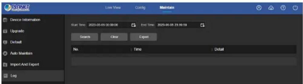 PLANET Device Information Upgrade Default Auto Maintain Import And Export Log Live View Config Maintain Start Time 2023-05-05 00:00:00 End Time 2023-05-05 23:00:59 Search Clear Export No. Time Detail