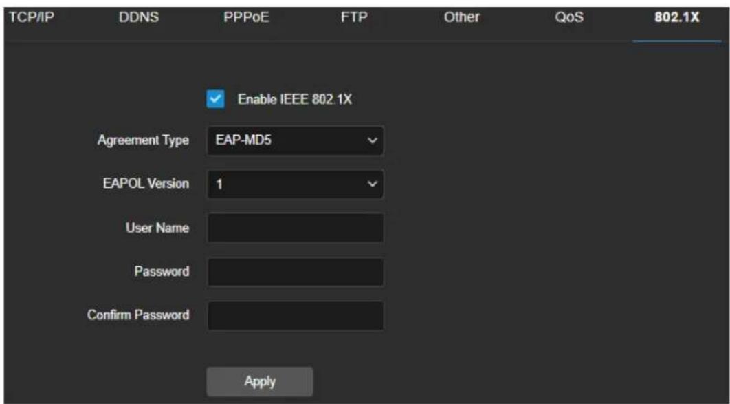 TCP/IP DDNS PPPoE FTP Other QoS 802.1X Enable IEEE 802.1X Agreement Type EAP-MD5 EAPOL Version 1 User Name Password Confirm Password Apply