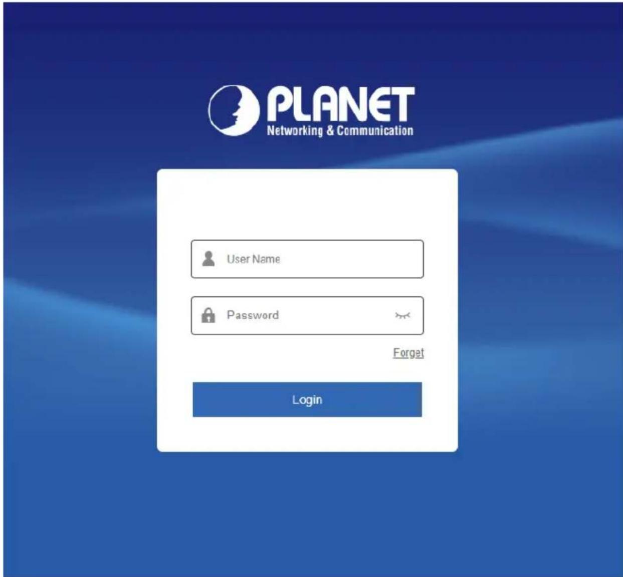 PLANET Networking & Communication User Name Password Forget Login