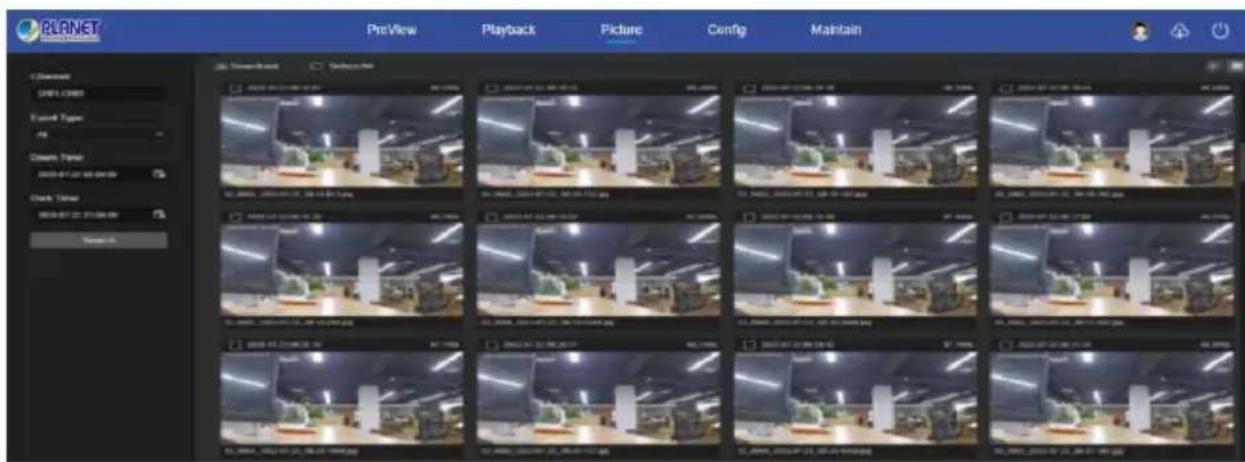 PLANET Preview View Playback Picture Config Maintain Channel LIME LIME Event Type -6 Down Timer Down Timer Down Timer Search Preview View Playback Picture Config Maintain 02.2889_2014/07/23, 00:55:55.jpg 02.2889_2014/07/23, 00:55:55.jpg 02.2889_2014/07/23, 00:55:55.jpg 02.2889_2014/07/23, 00:55:55.jpg 02.2889_0014/07/23, 00:55:55.jpg 02.2889_0014/07/23, 00:55:55.jpg 02.2889_0014/07/23, 00:55:55.jpg 02.2889_0014/07/23, 00:55:55.jpg 02.2889_0014/07/23, 00:55:55.jpg 02.2889_0014/07/23, 00:55:55.jpg 02.2889_0014/07/23, 00:55:55.jpg