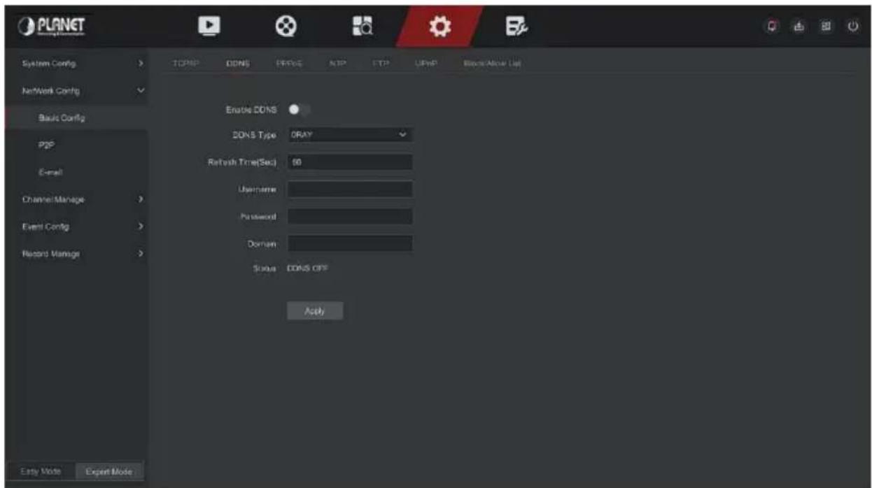 PLANET System Config > Network Config Basic Config PDF E-mail Channel Manage > Event Config > Record Manage > Enable DONS DONS Type: ORAY Refresh Time(Sec): 60 Username Password Domain Status: DONS OFF Apply Easy Mode Expert Mode