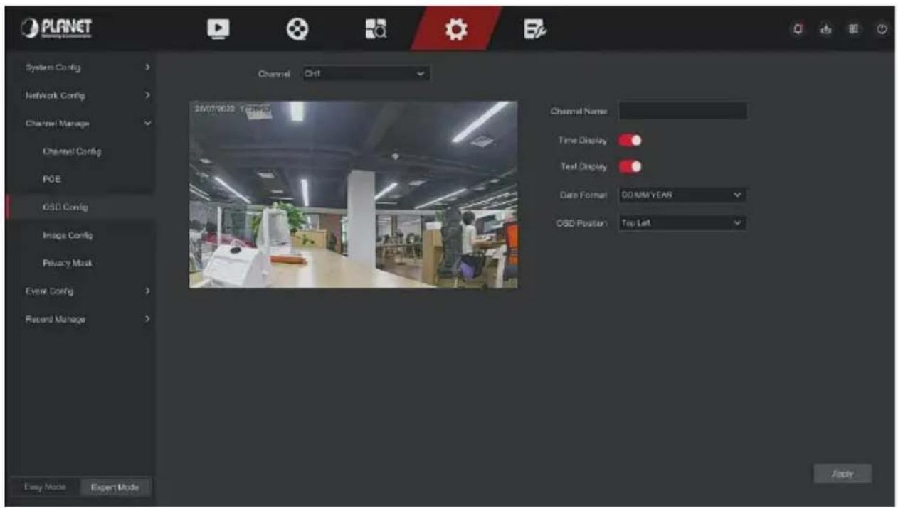 PLANET System Config Network Config Channel Manage Channel Config POE OSD Config Image Config Privacy Mask Event Config Record Manage Easy Mode Expert Mode Channel Ctrl 25/07/9630 10:00:07 Channel Name: Time Display Test Display Date Format: DO/MM/YEAR OSD Position: Top Left Look
