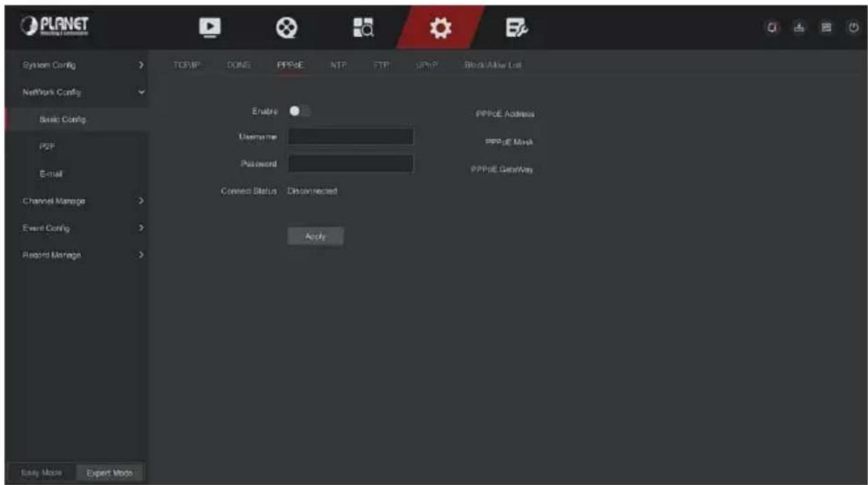 PLNET Wireless Network System Config NetWork Config Basic Config app E-mail Channel Manage Event Config Record Manage Easy Mode Expert Mode TCP/IP DONS PPPoE NTP FTP JPNP Block/Allow List Enable Username Password Connected Status: Disconnected Apply PPPoE Address PPPoE Mesh PPPoE DataWay
