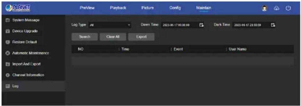 PLANET PreView Playback Picture Config Maintain System Message Log Type All Dawn Time 2023-06-17 00:00:00 Dark Time 2023-06-17 23:55:59 Device Upgrade Search Clear All Export Automatic Maintenance NO Time Event User Name Import And Export Channel Information Log