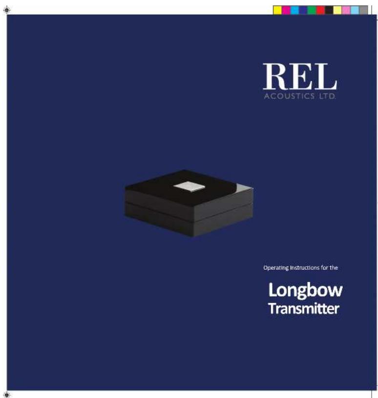 REL ACOUSTICS LTD. Operating Instructions for the Longbow Transmitter