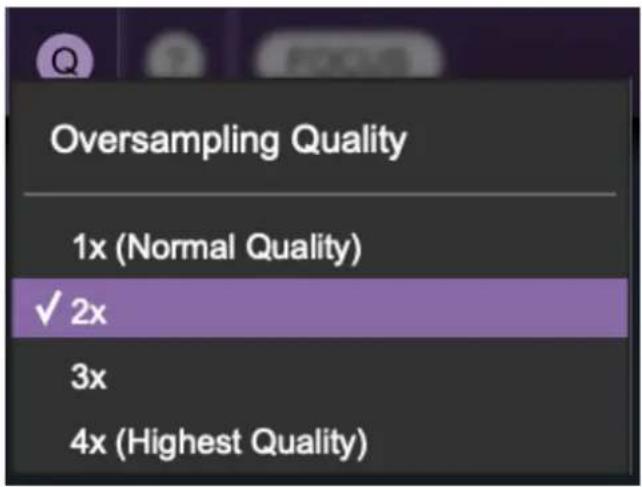 Oversampling Quality 1x (Normal Quality) ✓ 2x 3x 4x (Highest Quality)