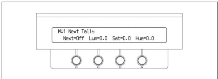 MV1 Next Tally Next=Off Lum=0.0 Sat=0.0 Hue=0.0 F1 F2 F3 F4