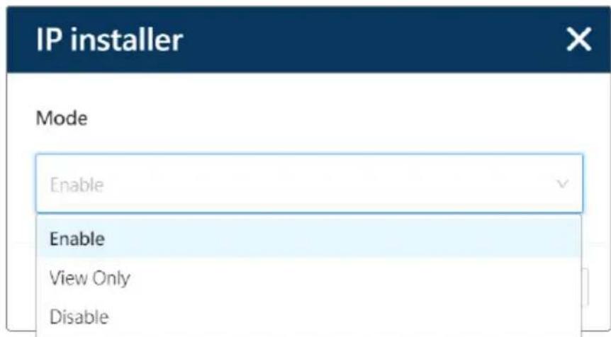 IP installer Mode Enable Enable View Only Disable