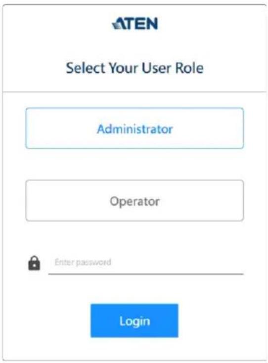 ATEN Select Your User Role Administrator Operator Enter password Login