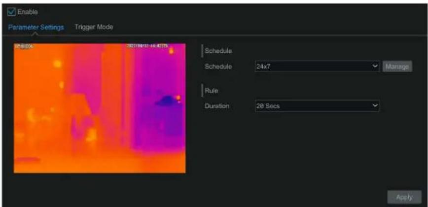 Enable Parameter Settings Trigger Mode Schedule Schedule 24x7 Manage Rule Duration 20 Secs Apply