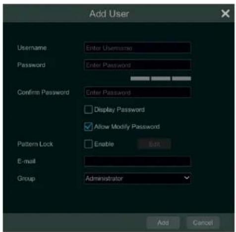 Add User Username Enter Username Password Enter Password Confirm Password Enter Password □ Display Password ✓ Allow Modify Password Pattern Lock □ Enable Edit E-mail Group Administrator Add Cancel