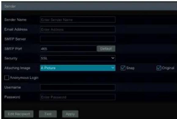 Sender Sender Name: Enter Sender Name Email Address: Enter Address SMTP Server SMTP Port 465 Default Security SSL Attaching Image Picture Snap Original Anonymous Login Username Password Enter Password Edit Recipient Test Apply