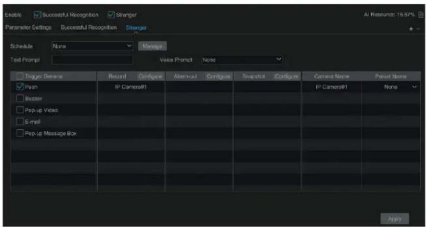 Enable ✓ Successful Recognition ✓ Stranger Parameter Settings Successful Recognition Shanger Schedule None Manage Text Prompt Voice Prompt None Trigger General Record Configure Alarm-out Configure Snapshot Configure Camera Name Preset Name ✓ Push IP Camera#1 ✓ Buzzir ✓ Pop-up Video ✓ E-mail ✓ Pop-up Message Box IP Camera#1 None Apply
