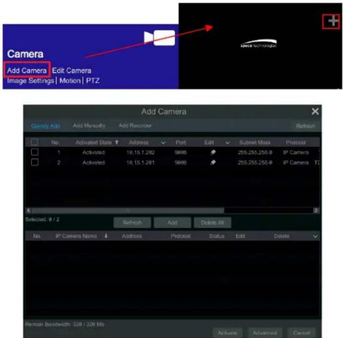 Camera Add Camera Edit Camera Image Settings | Motion | PTZ Add Camera Quickly Add Add Manually Add Recorder Refresh No. Activated State Address Port Edit Subnet Mask Protocol 1 Activated 18.15.1.202 9998 255.255.255.0 IP Camera 2 Activated 18.15.1.201 9998 255.255.255.8 IP Camera TC Selected: 0 / 2 Refresh Add Delete All No. IP Camera Name Address Protocol Status Edit Delete Flemian Bandwidth: 35W / 328 Mb Activate Advanced Cancel