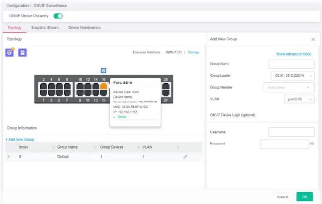 Configuration / CNVIF Surveillance ONVIF Device Discovery Topology Snapshot Stream Device Maintenance Topology Discover Interface default (T) Change Port: GE16 Device Type: DAM Device Name: Device Manager: DE-03200VN MAC: 98.03.PB.IF.BI.DC IP: 192.160.1.155 • Order Add New Group Show Advanced Mode Group Name: Group Leader: GE16 - OS-D3200VN Group Member: VLAN guest (10) ONVIF Device Login (optional) Username: Password: Group Information + Add New Group Index Group Name Group Devices VLAN > 0 Default 1 1 Cancel OK