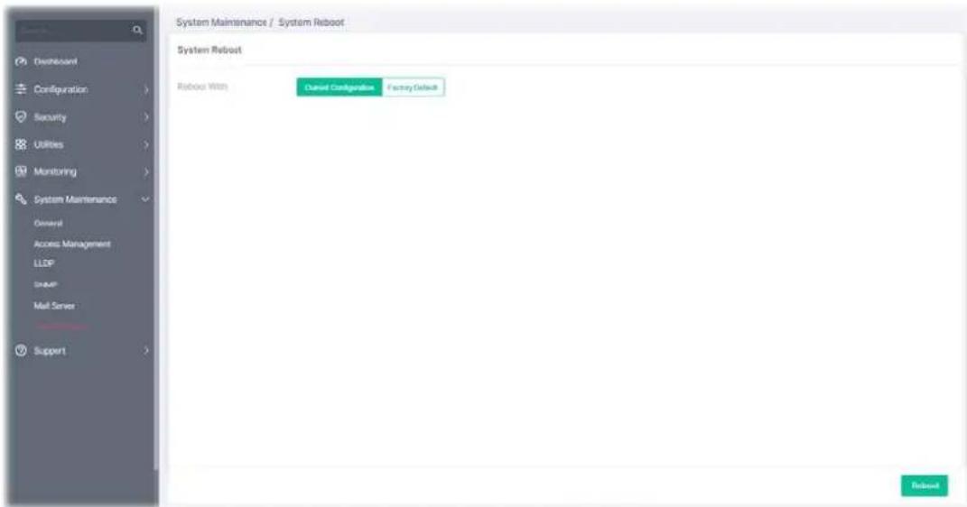System Maintenance / System Reboot System Reboot Reboot With Current Configuration Factory Default Reboot