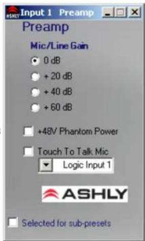 Input 1 Preamp Preamp Mic/Line Gain 0 dB +20 dB +40 dB +60 dB +48V Phantom Power Touch To Talk Mic Logic Input 1 ASHLY Selected for sub-presets