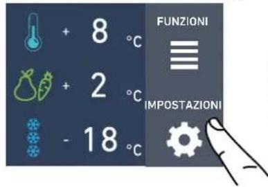 + 8 °C + 2 °C - 18 °C FUNZIONI ≡ IMPOSTAZIONI
