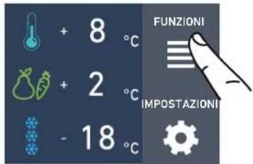 + 8 °C + 2 °C - 18 °C FUNZIONI IMPOSTAZIONI