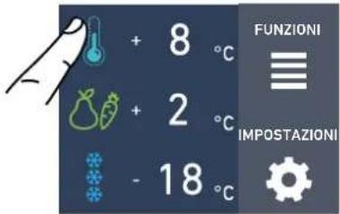 + 8 °C + 2 °C - 18 °C FUNZIONI IMPOSTAZIONI