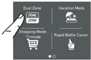 Dual Zone DUAL ZONE Vacation Mode Shopping Mode: Trimode Rapid Bottle Cooler