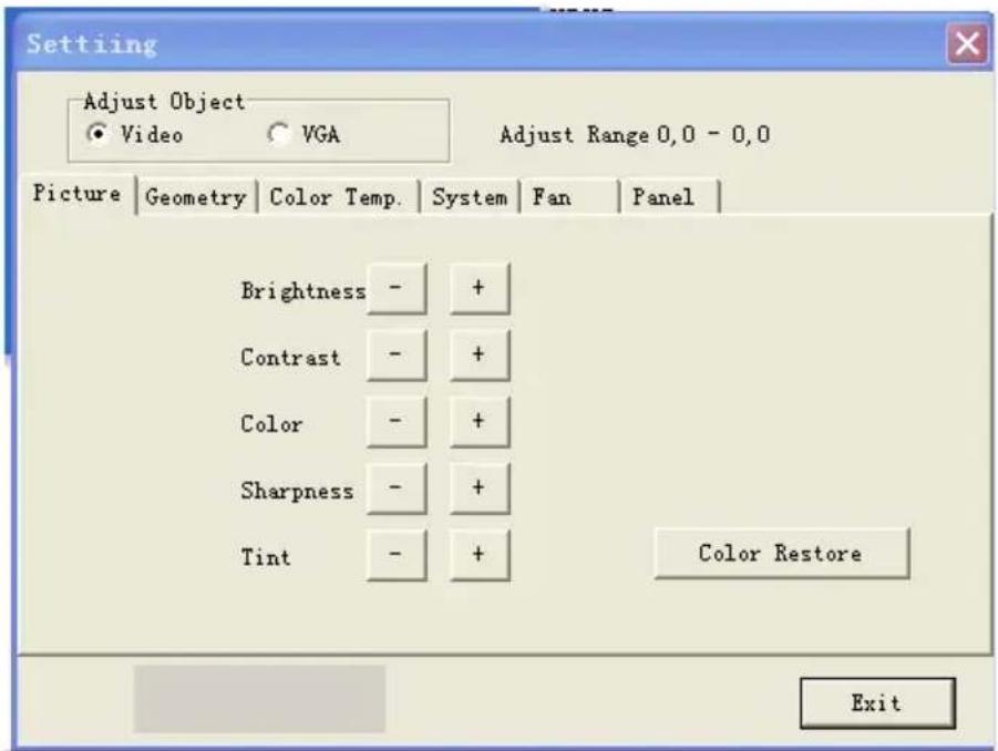 Settiing Adjust Object Video VGA Adjust Range 0,0 - 0,0 Picture Geometry Color Temp. System Fan Panel Brightness - + Contrast - + Color - + Sharpness - + Tint - + Color Restore Exit