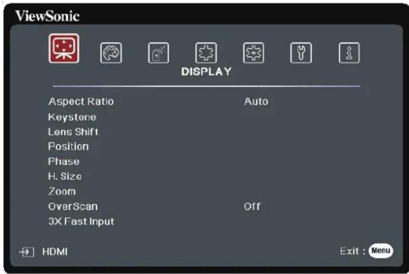 ViewSonic DISPLAY Aspect Ratio Auto Keystone Lens Shift Position Phase H. Size Zoom OverScan Off 3X Fast Input HDMI Exit : Menu