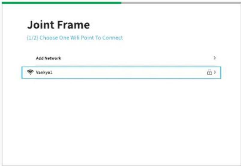 Joint Frame (1/2) Choose One Wifi Point To Connect Add Network > Vankyol >