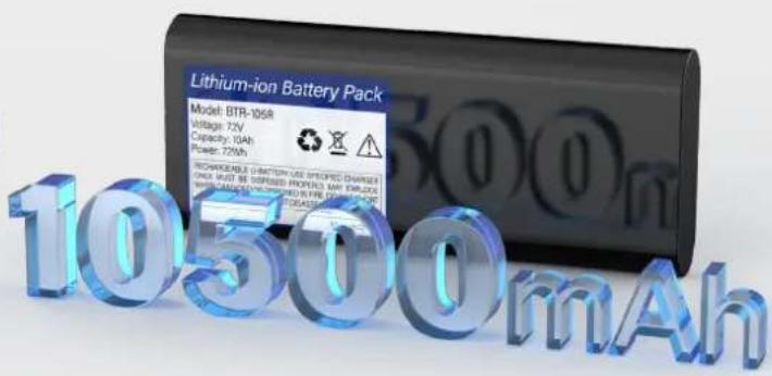 Lithium-ion Battery Pack Model: BTR-105R Voltage: 72V Capacity: 10Ah Power: 72Wh RECHORAGE D/BATER USE SPECIFIED CHARGES ONE MUST BE DISPRESSED PROPERTIES AND EXPLACEMENTS BEANS FOR NEW FIRE CONTROL OR BEANS FOR NEW FIRE CONTROL OR 10500mAh