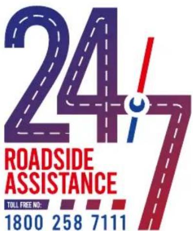 24/7 ROADSIDE ASSISTANCE TOLL FREE NO: 1800 258 7111