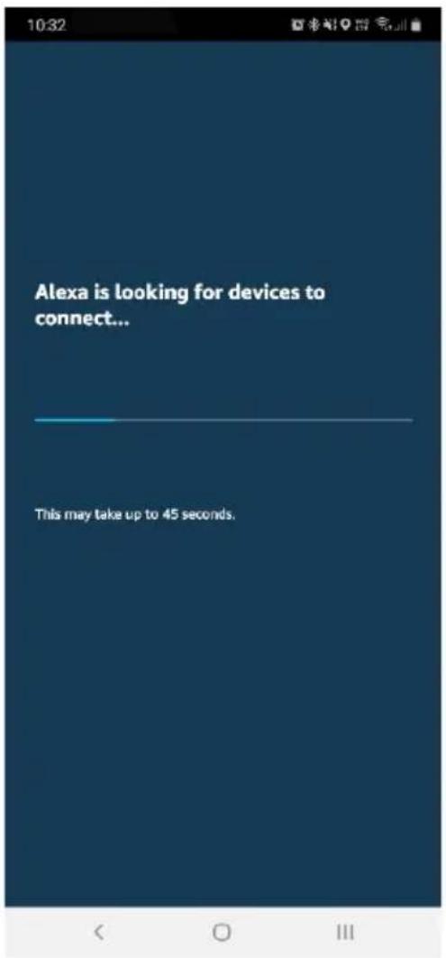 Alexa is looking for devices to connect... This may take up to 45 seconds.