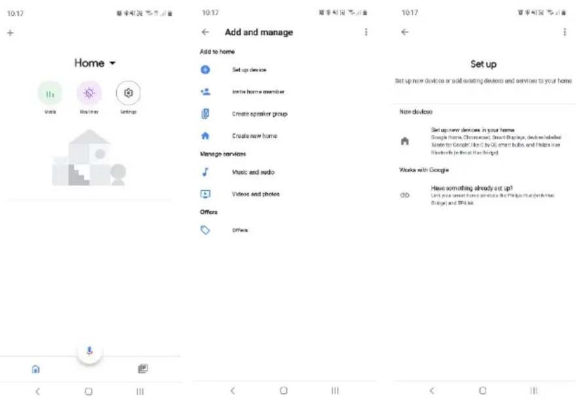 10:17 Home Add and manage Add to home Set up device Items home member Create speaker group Create new home Manage services Music and audio Videos and photos Offers Add and manage Set up Set up new devices or add existing devices and services to your home New devices Start up new devices in your home Google Home, Windows, Smart Displays, devices labelled: Note for Google! Like G (by GE smart bulbs and Fabors Has Blockers in the last Host Bridge) Works with Google Have something already set up? Unit your own home services like Philips Huc (with Huc Bridge) and TPA link