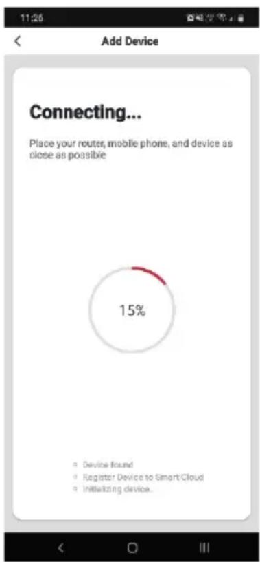 11:26 Add Device Connecting... Place your router, mobile phone, and device as close as possible 15% • Device found • Register Device to Smart Cloud • Initializing device.