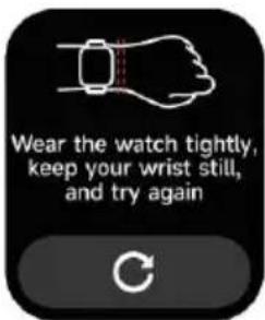 Wear the watch tightly, keep your wrist still, and try again
