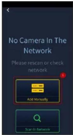 No Camera In The Network Please rescan or check network Add Manually Scan In Network