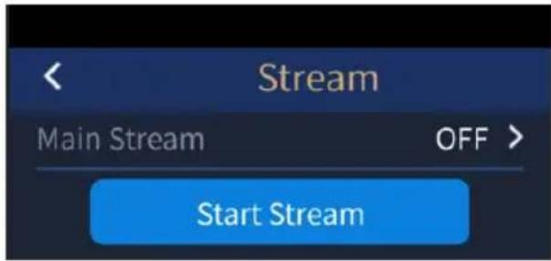 Stream Main Stream OFF > Start Stream