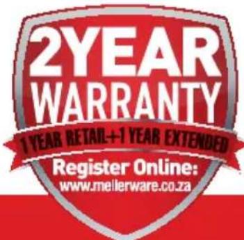 2YEAR WARRANTY 1 YEAR RETAIL+1 YEAR EXTENDED Register Online: www.meilerware.co.za