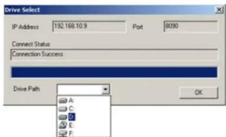 Drive Select IP Address 192.168.10.9 Port 8090 Connect Status Connection Success Drive Path A: C: D: E: F: