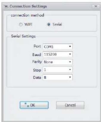 Connection Settings connection method WIFI Serial Serial Settings Port COM1 Baud 115200 Parity None Stop 1 Data 8 OK Cancel