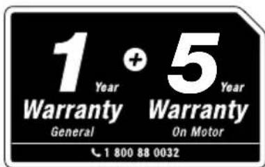1 Year + 5 Year Warranty Warranty General On Motor 1 800 88 0032