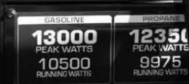 GASOLINE 13000 PEAK WATTS 10500 RUNNING WATTS PROpane 12350 PEAK WATTS 9975 RUNNING WATTS