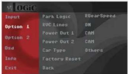 V OGIC Input Park Logic RGearSpeed Option 1 RVC Lines ON Option 2 Power Out 1 CAM Option 2 Power Out 2 CAM Osd Car Type Others Info Factory Reset Exit Back