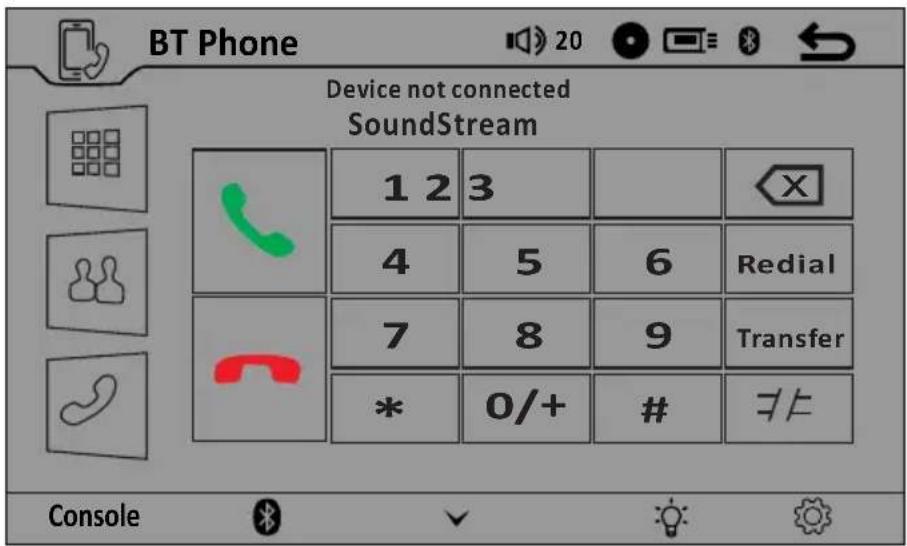 BT Phone Device not connected SoundStream 1 2 3 4 5 6 Redial 7 8 9 Transfer * 0/+ # #/t Console